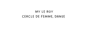 My le Roy Cercle de femme danse